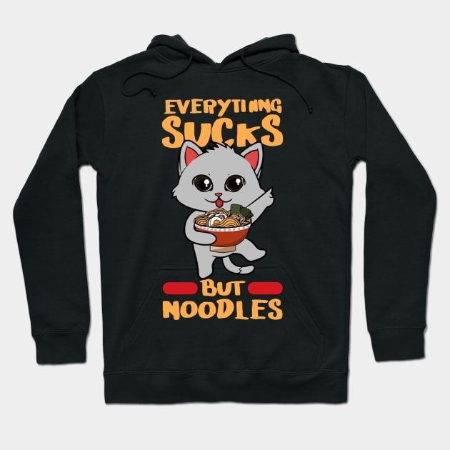 Everything Sucks But Noodles Hoodie by LEMOUS TEES